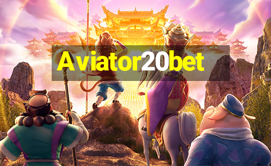 Aviator20bet