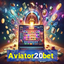 Aviator20bet