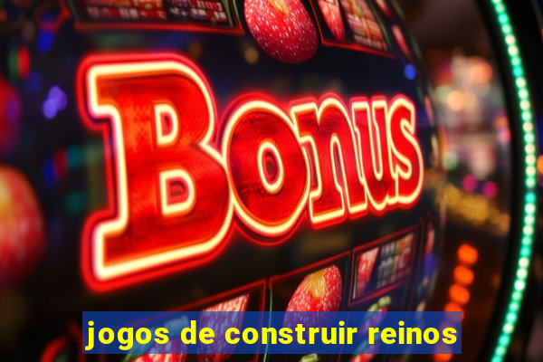 jogos de construir reinos