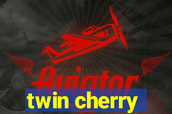 twin cherry