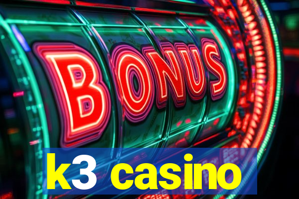 k3 casino