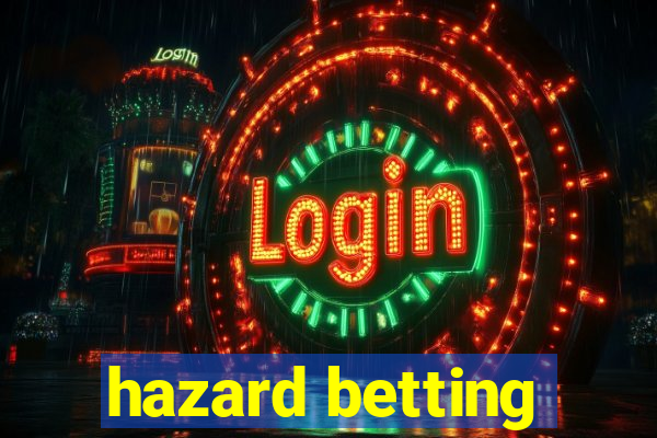 hazard betting