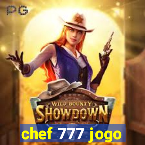 chef 777 jogo