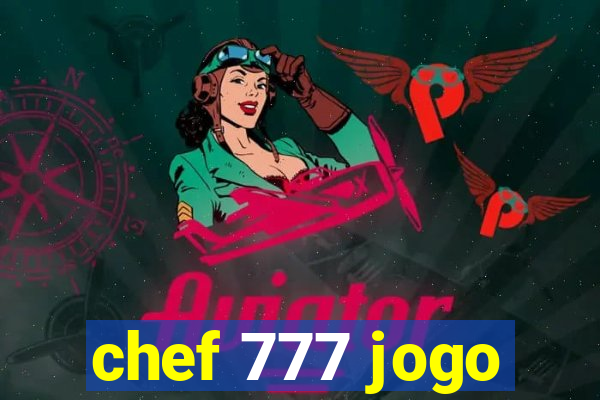 chef 777 jogo