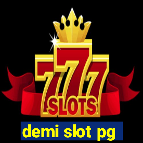 demi slot pg