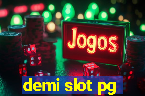 demi slot pg