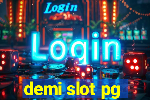 demi slot pg