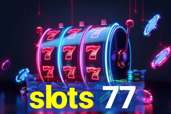 slots 77