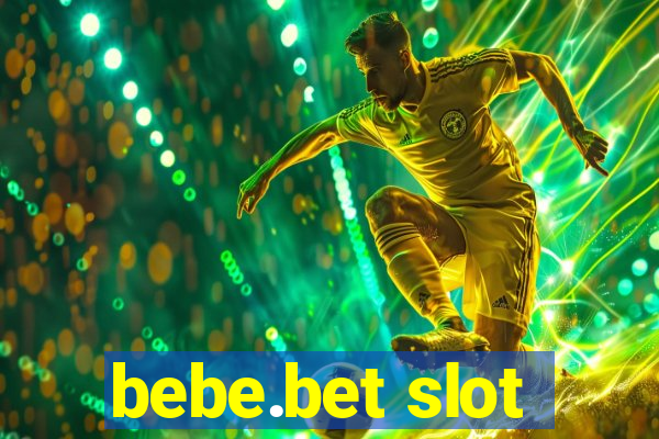 bebe.bet slot