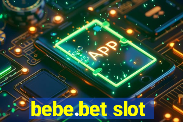 bebe.bet slot