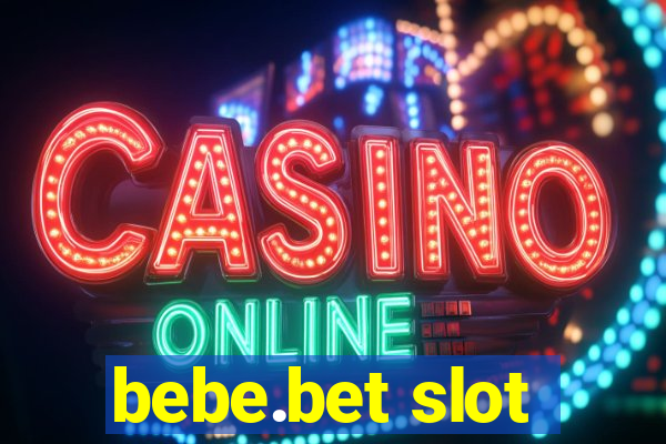 bebe.bet slot