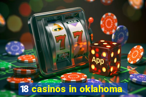 18 casinos in oklahoma