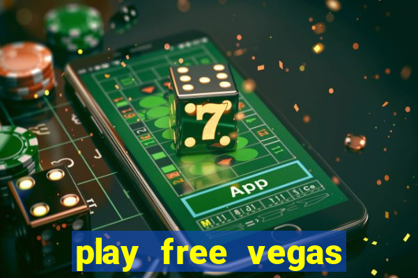 play free vegas slots games