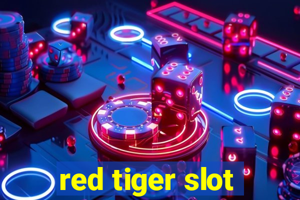 red tiger slot