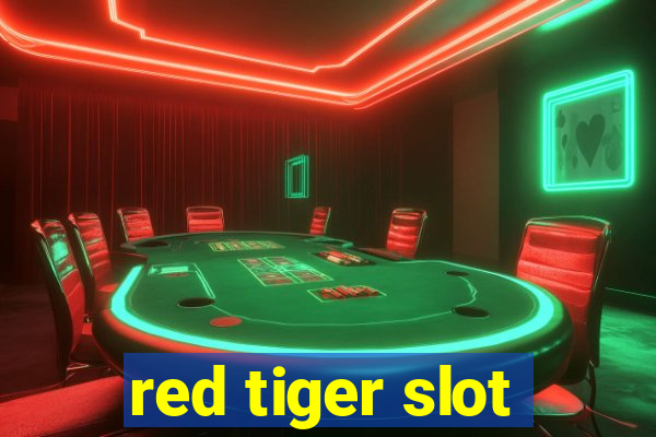 red tiger slot