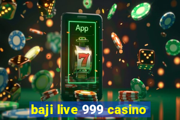 baji live 999 casino