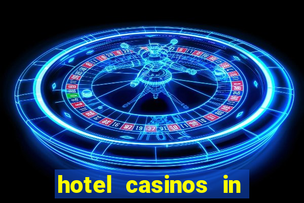 hotel casinos in las vegas nevada