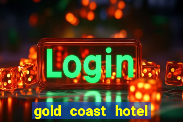 gold coast hotel and casino