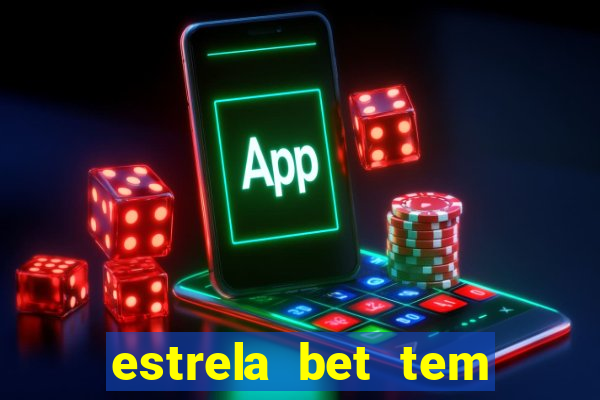 estrela bet tem limite de saque