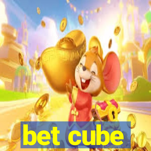 bet cube