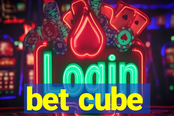 bet cube