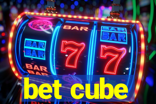 bet cube