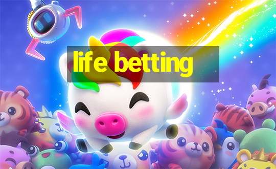 life betting