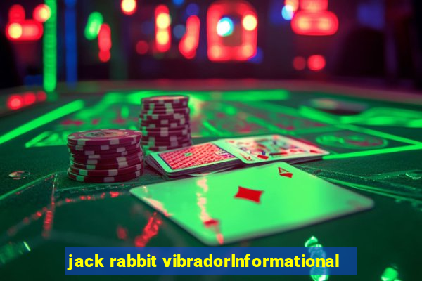 jack rabbit vibradorInformational