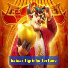 baixar tigrinho fortune