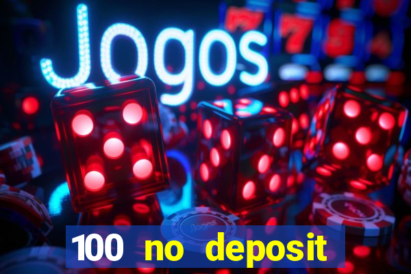 100 no deposit bonus codes casino