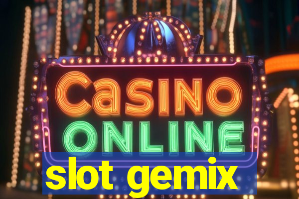 slot gemix