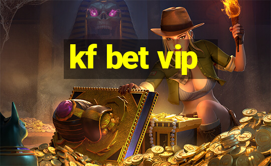 kf bet vip