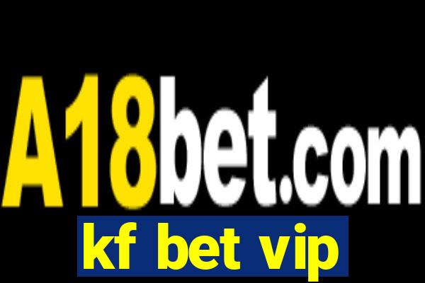 kf bet vip