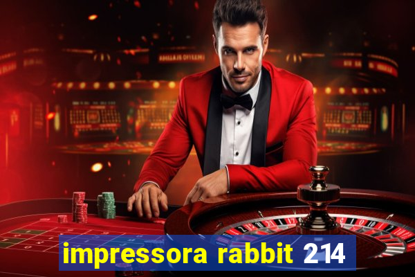 impressora rabbit 214