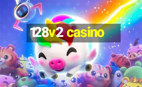 128v2 casino