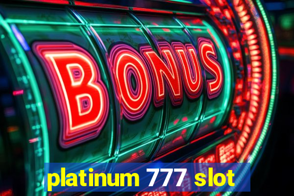 platinum 777 slot