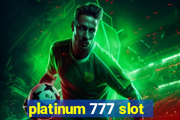 platinum 777 slot