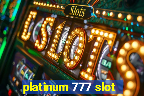 platinum 777 slot