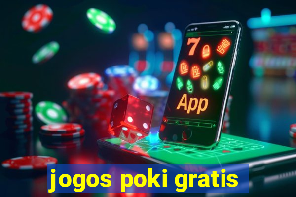 jogos poki gratis