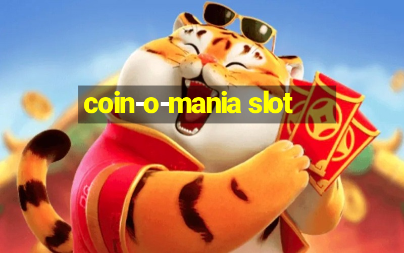 coin-o-mania slot