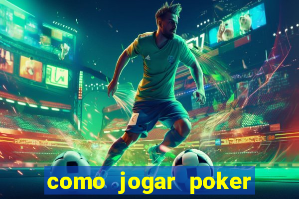 como jogar poker star com dinheiro real