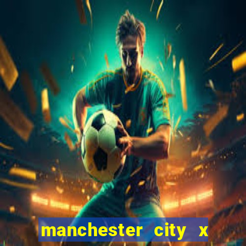 manchester city x chelsea palpites