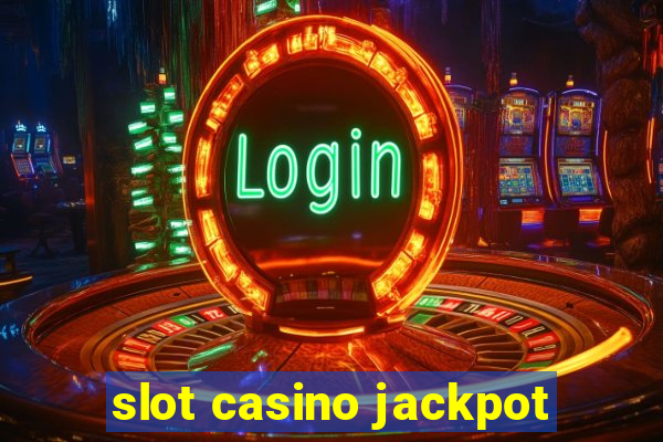 slot casino jackpot