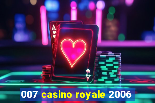 007 casino royale 2006