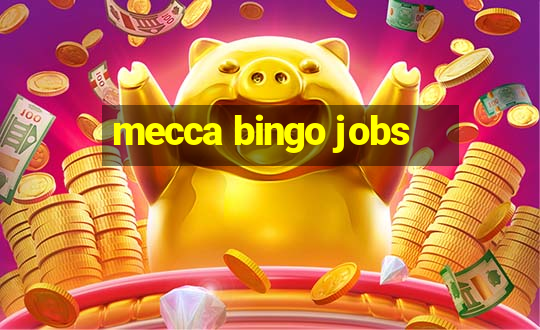 mecca bingo jobs