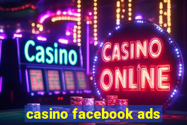 casino facebook ads