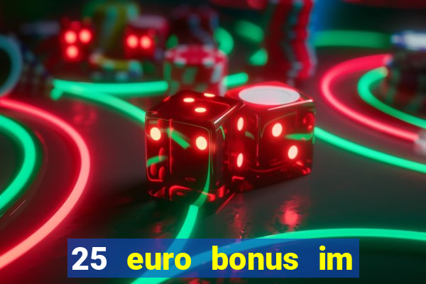 25 euro bonus im casino ohne einzahlung