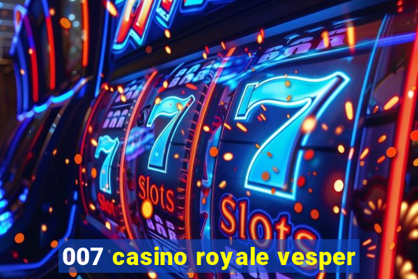 007 casino royale vesper