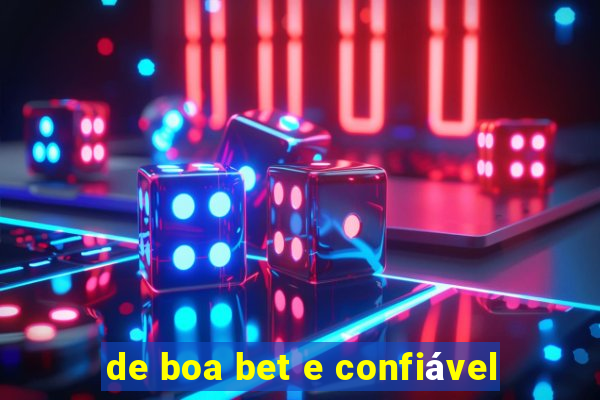 de boa bet e confiável