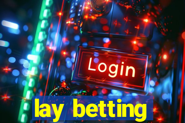 lay betting